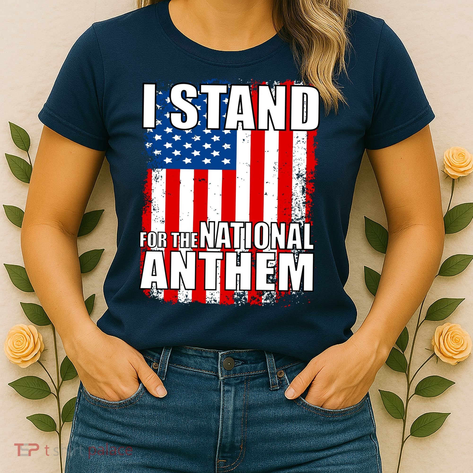 I Stand For The National Anthem Women's T-Shirt