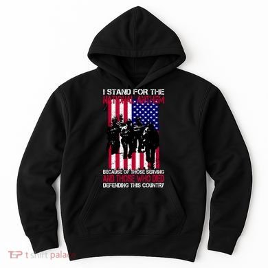 I Stand For The National Anthem Defending This Country Hoodie