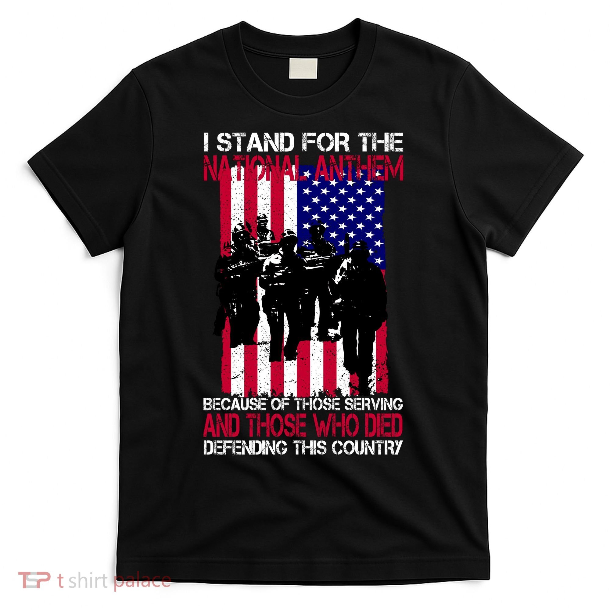 I Stand For The National Anthem Defending This Country T-Shirt