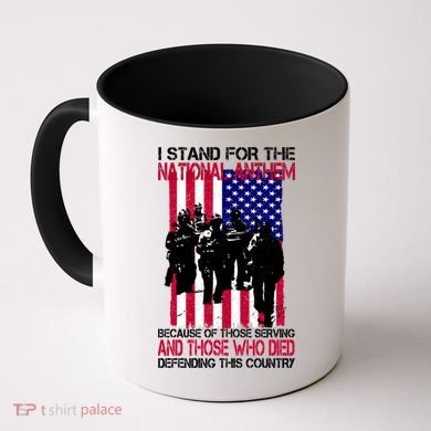 I Stand For The National Anthem Defending This Country Coffee Mug