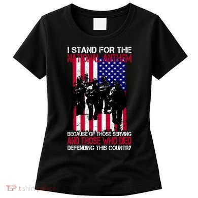I Stand For The National Anthem Defending This Country Women's T-Shirt