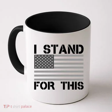 I Stand For This USA Flag Coffee Mug