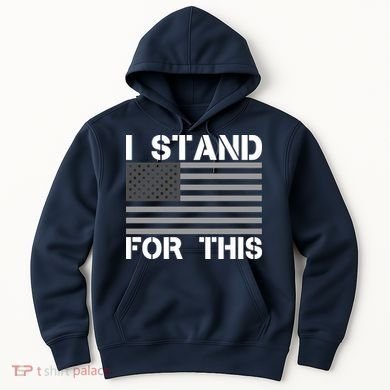 I Stand For This USA Flag Hoodie