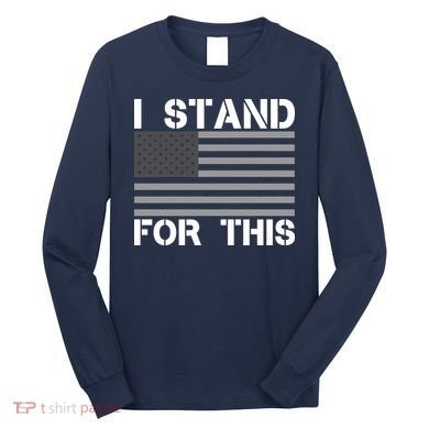 I Stand For This USA Flag Long Sleeve Shirt