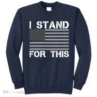 I Stand For This USA Flag Sweatshirt thumb 0