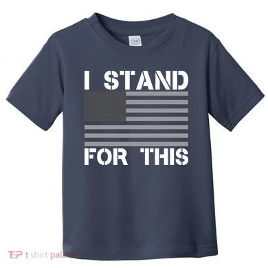 I Stand For This USA Flag Toddler T-Shirt