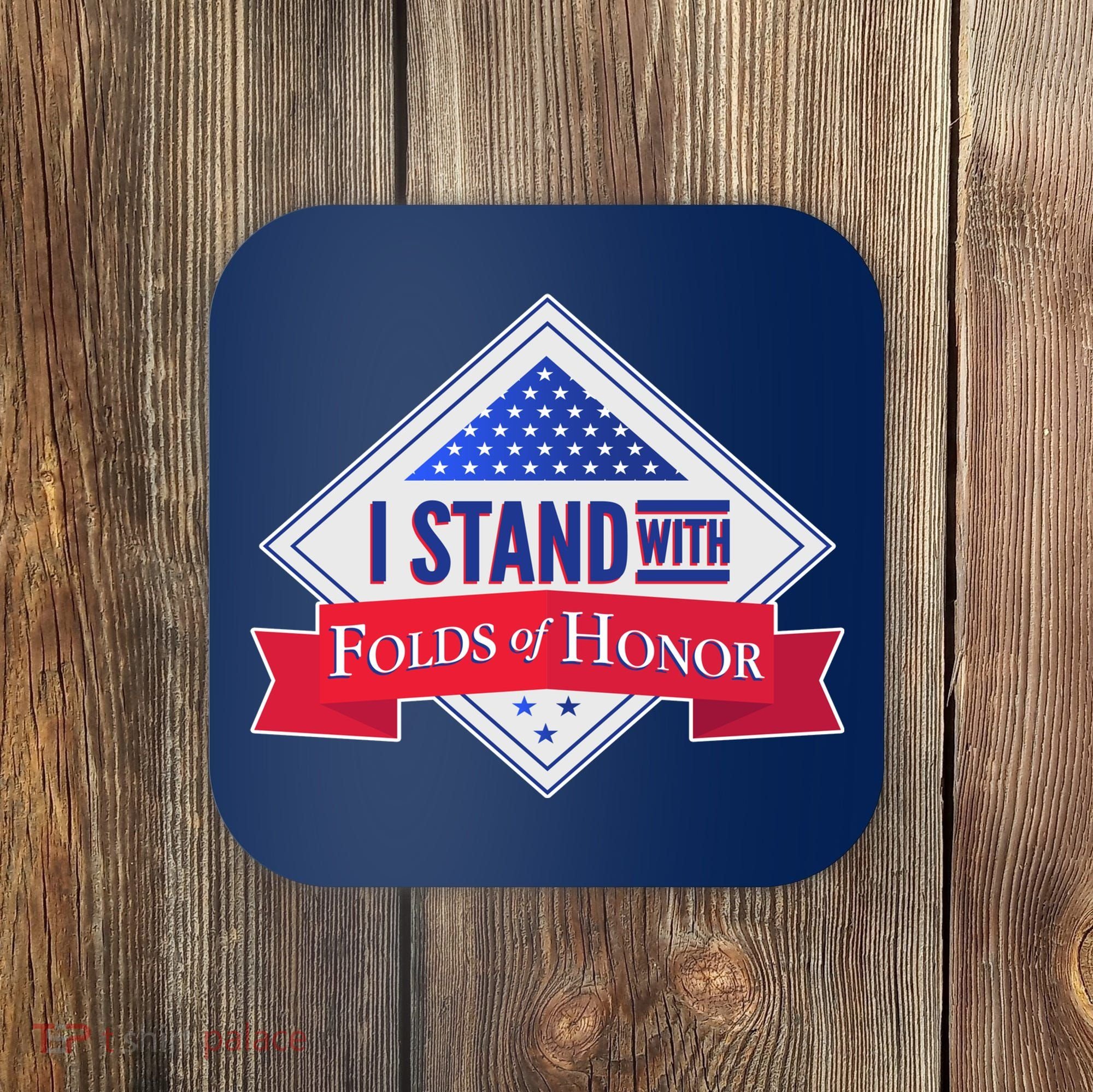 I Stand With Folds Of Honor Coaster