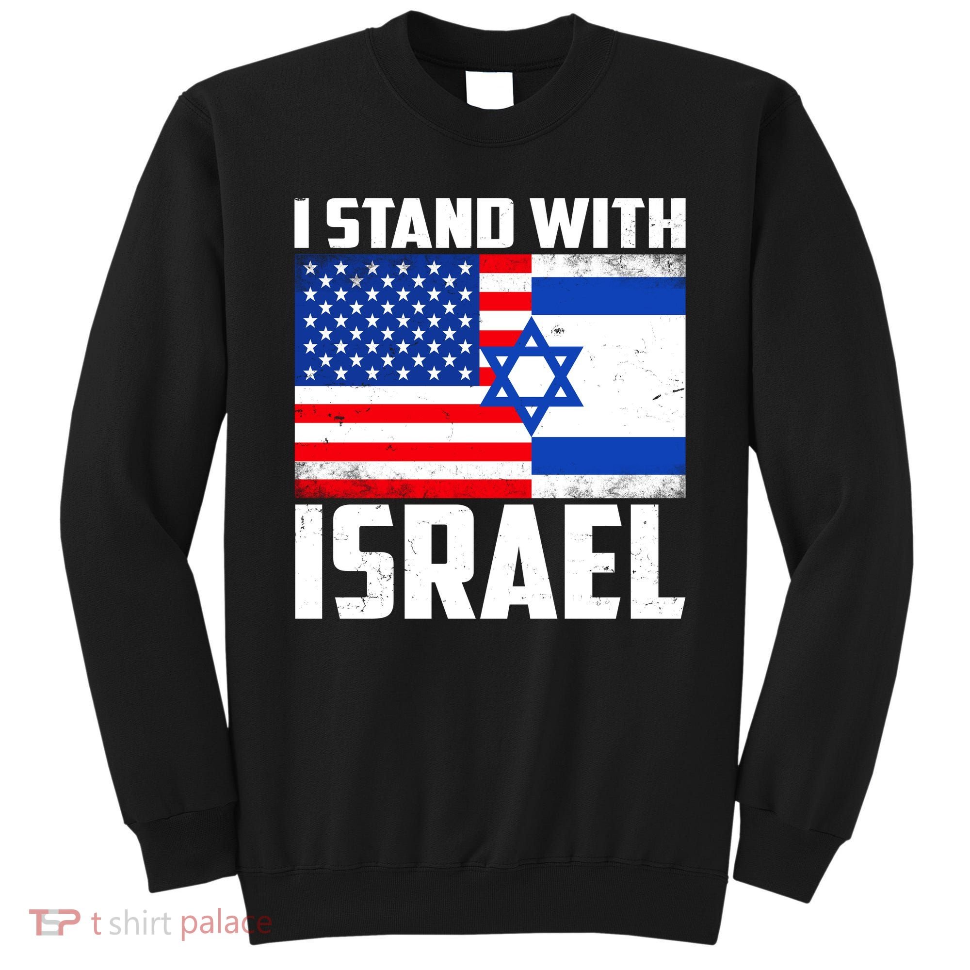 I Stand With Israel US Flags United Distressed Sweatshirt