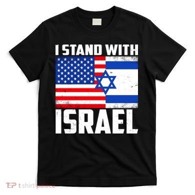 I Stand With Israel US Flags United Distressed T-Shirt