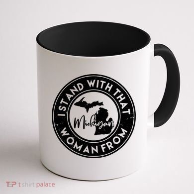 I Stand With That Woman From Michigan Coffee Mug back