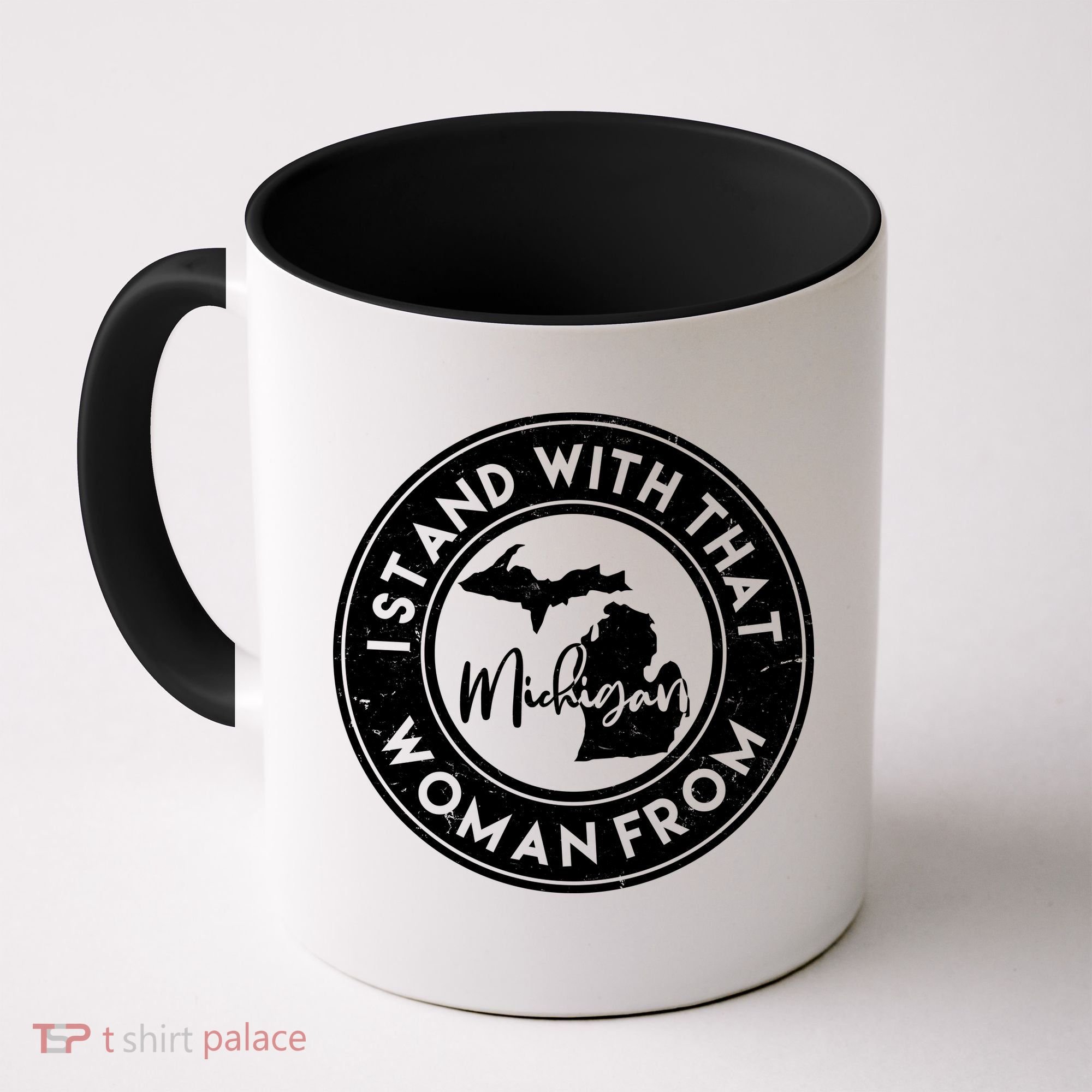 I Stand With That Woman From Michigan Coffee Mug