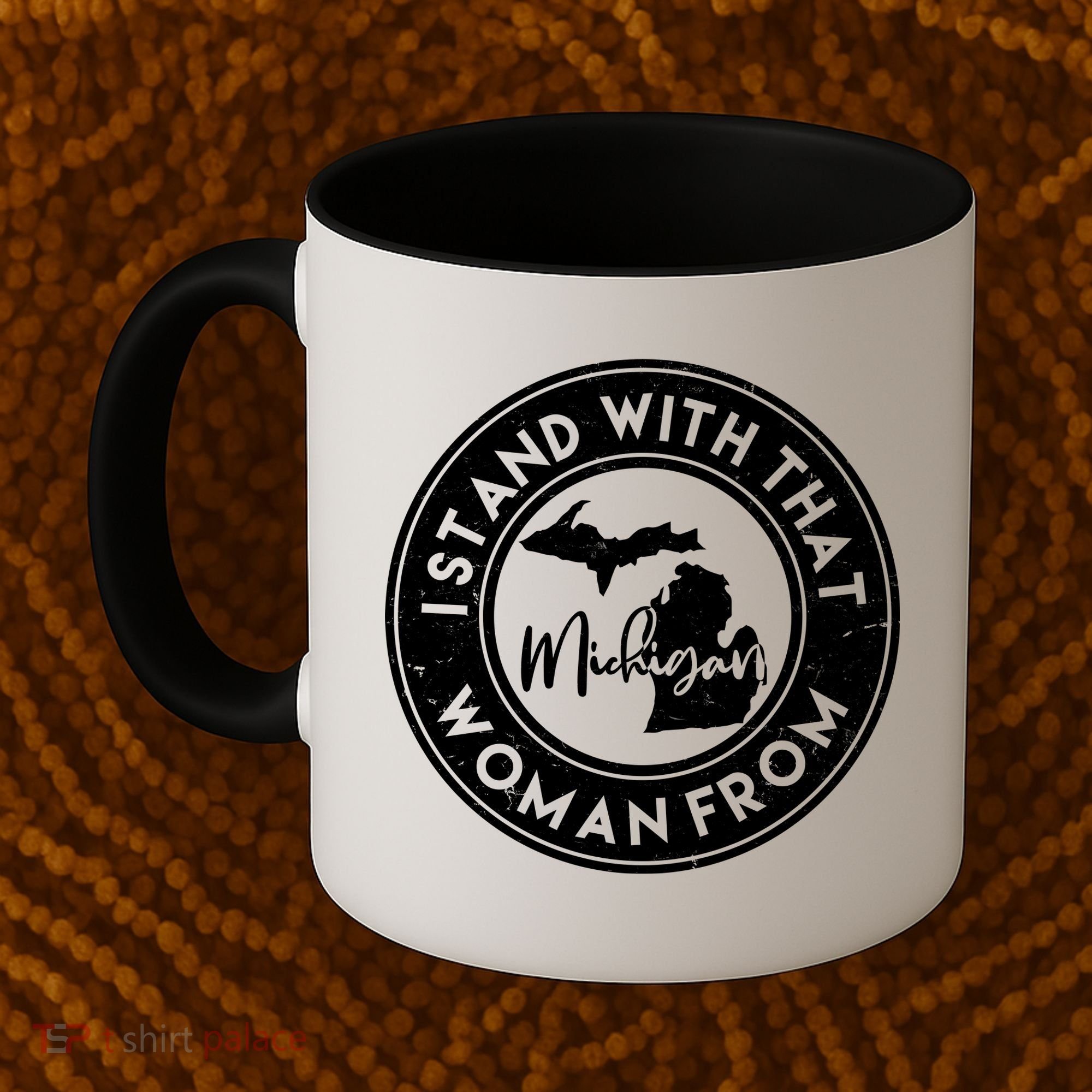 I Stand With That Woman From Michigan Coffee Mug