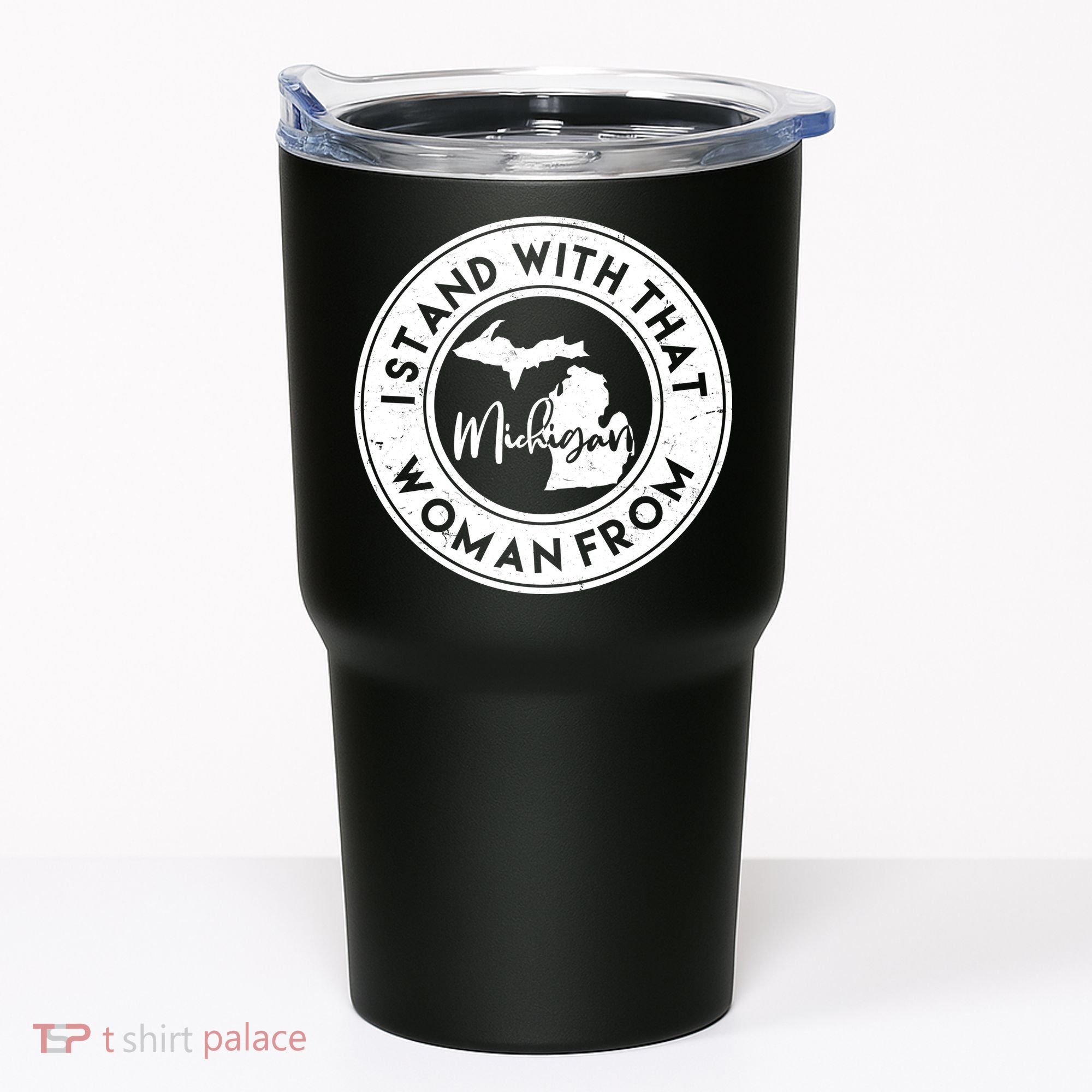 I Stand With That Woman From Michigan Tumbler
