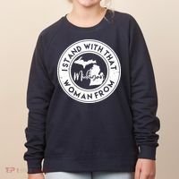 I Stand With That Woman From Michigan Women's Sweatshirt thumb 0