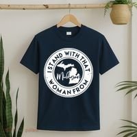 I Stand With That Woman From Michigan T-Shirt thumb 2