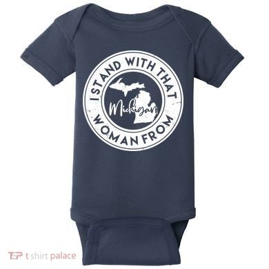 I Stand With That Woman From Michigan Baby Bodysuit