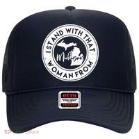 I Stand With That Woman From Michigan Hat thumb 0