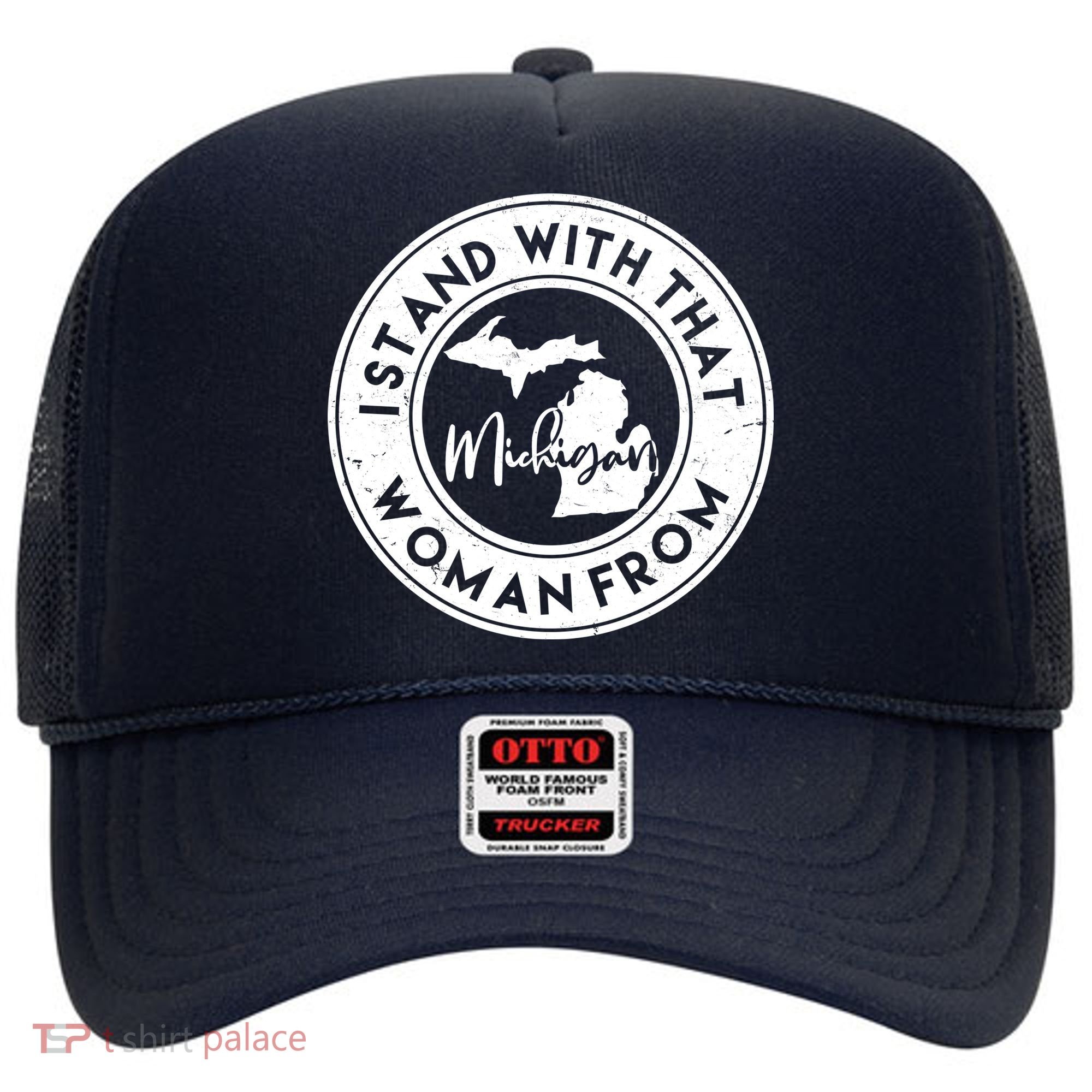 I Stand With That Woman From Michigan Hat