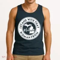 I Stand With That Woman From Michigan Tank Top thumb 3