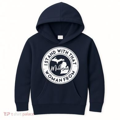 I Stand With That Woman From Michigan Kids Hoodie