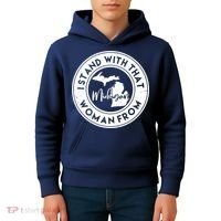 I Stand With That Woman From Michigan Kids Hoodie thumb 4