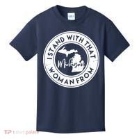 I Stand With That Woman From Michigan Kids T-Shirt thumb 0