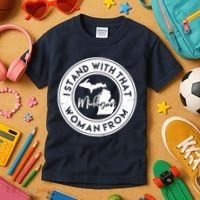 I Stand With That Woman From Michigan Kids T-Shirt thumb 3