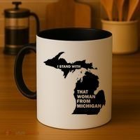 I Stand With That Woman From Michigan Social Justice Coffee Mug thumb 4