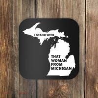 I Stand With That Woman From Michigan Social Justice Coaster thumb 0