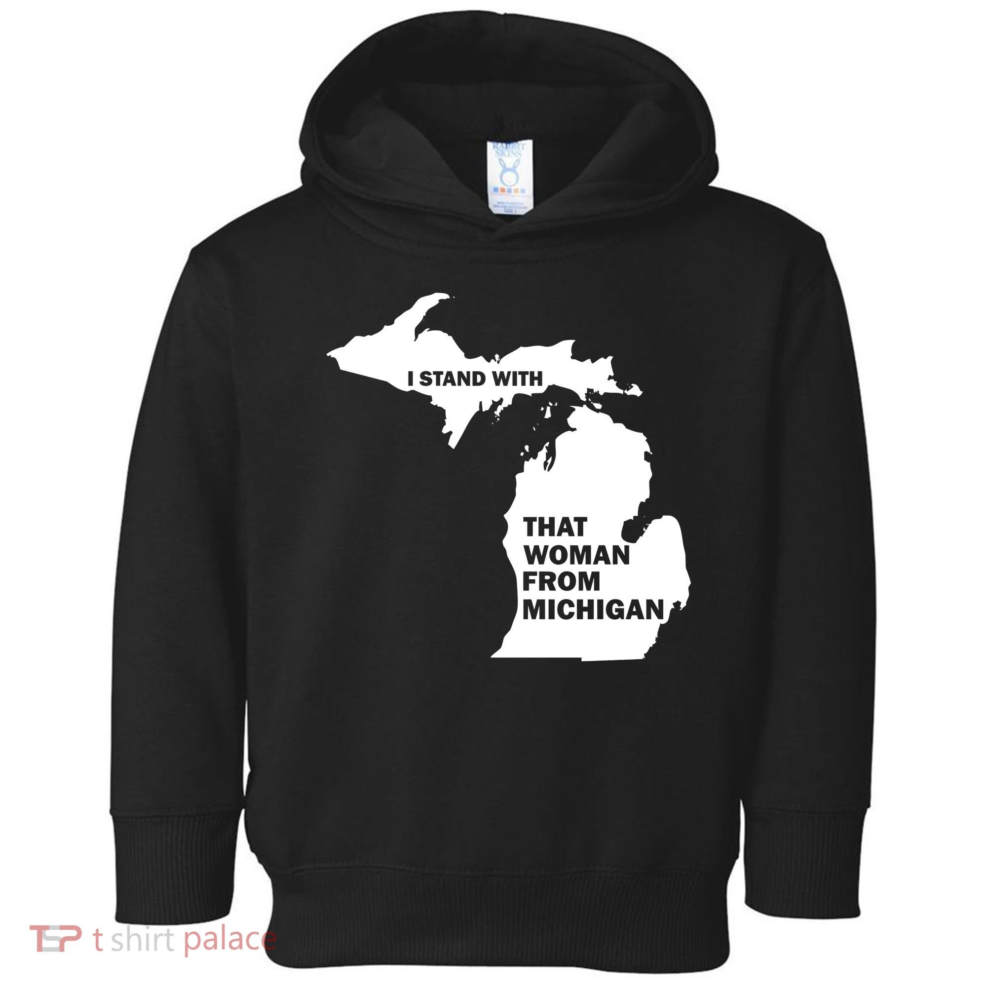 I Stand With That Woman From Michigan Social Justice Toddler Hoodie