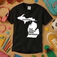 I Stand With That Woman From Michigan Social Justice Kids T-Shirt thumb 3