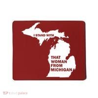 I Stand With That Woman From Michigan Social Justice Mousepad thumb 0