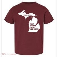 I Stand With That Woman From Michigan Social Justice Toddler T-Shirt thumb 0