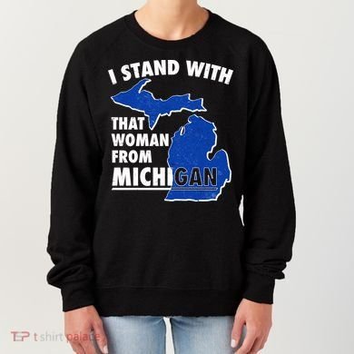 I Stand With That Woman From Michigan Support Women's Sweatshirt