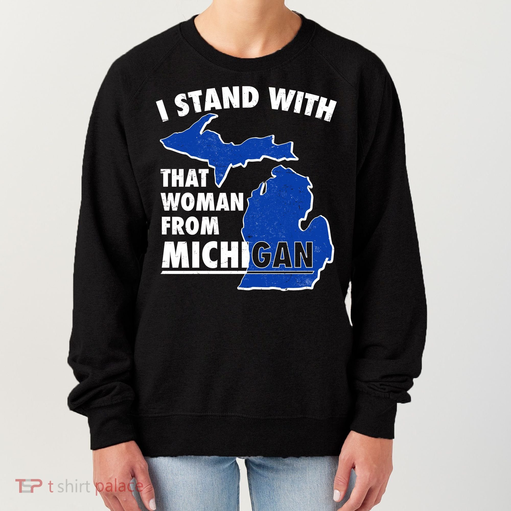 I Stand With That Woman From Michigan Support Women's Sweatshirt