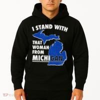 I Stand With That Woman From Michigan Support Hoodie thumb 2