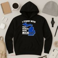I Stand With That Woman From Michigan Support Hoodie thumb 3