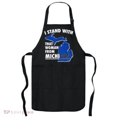 I Stand With That Woman From Michigan Support Apron