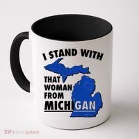 I Stand With That Woman From Michigan Support Coffee Mug thumb 0