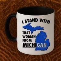 I Stand With That Woman From Michigan Support Coffee Mug thumb 2