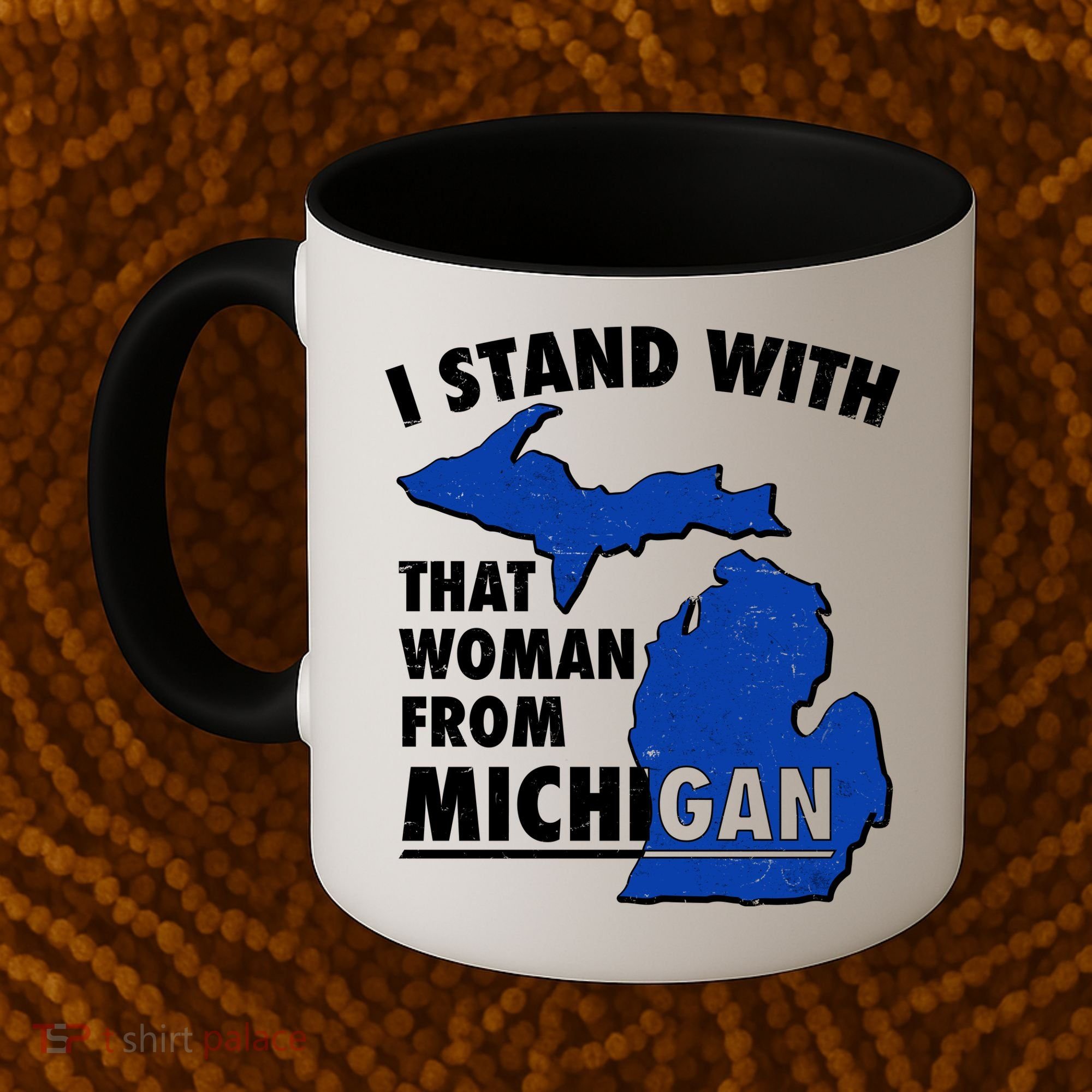 I Stand With That Woman From Michigan Support Coffee Mug