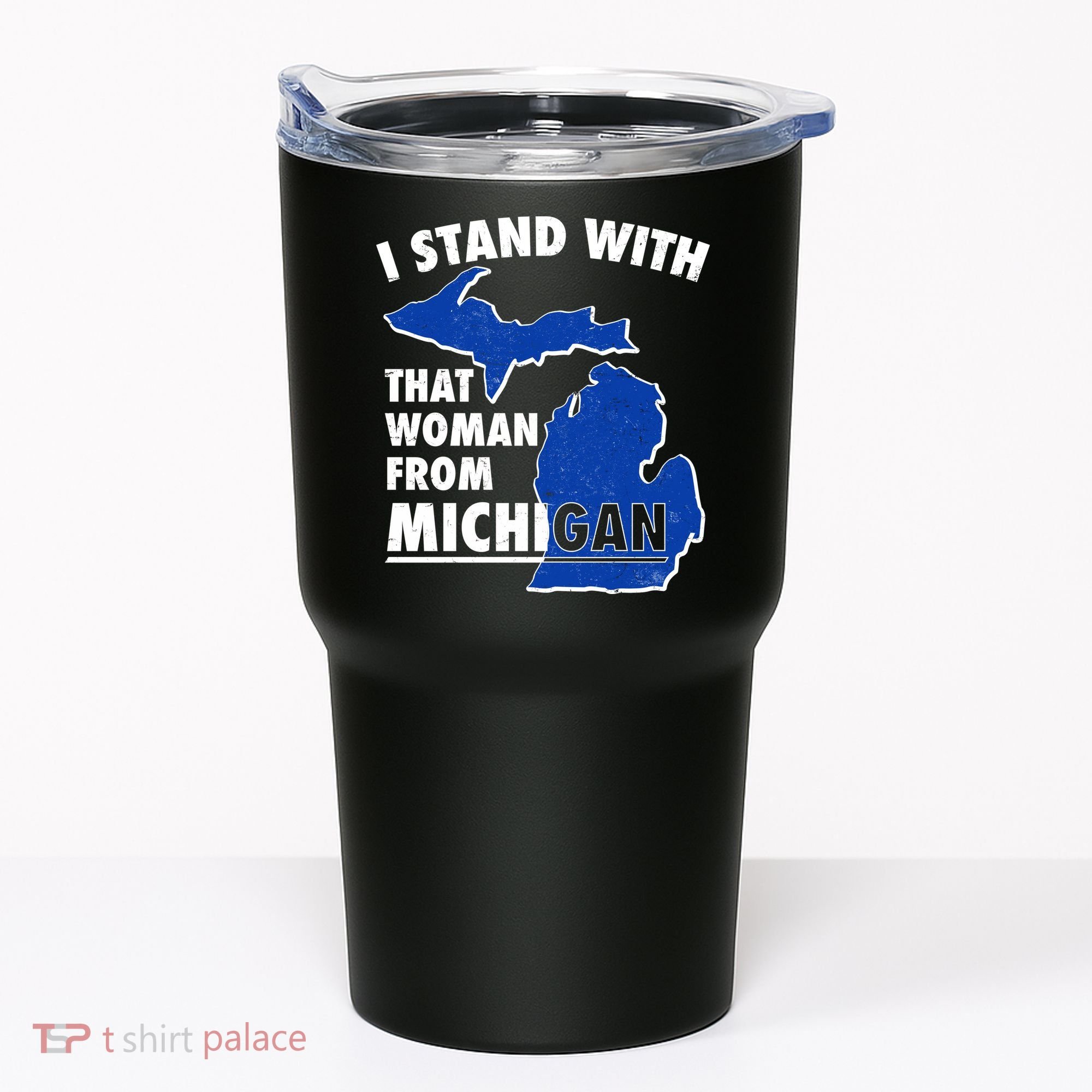 I Stand With That Woman From Michigan Support Tumbler