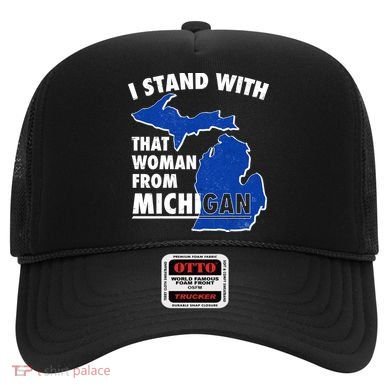 I Stand With That Woman From Michigan Support Hat