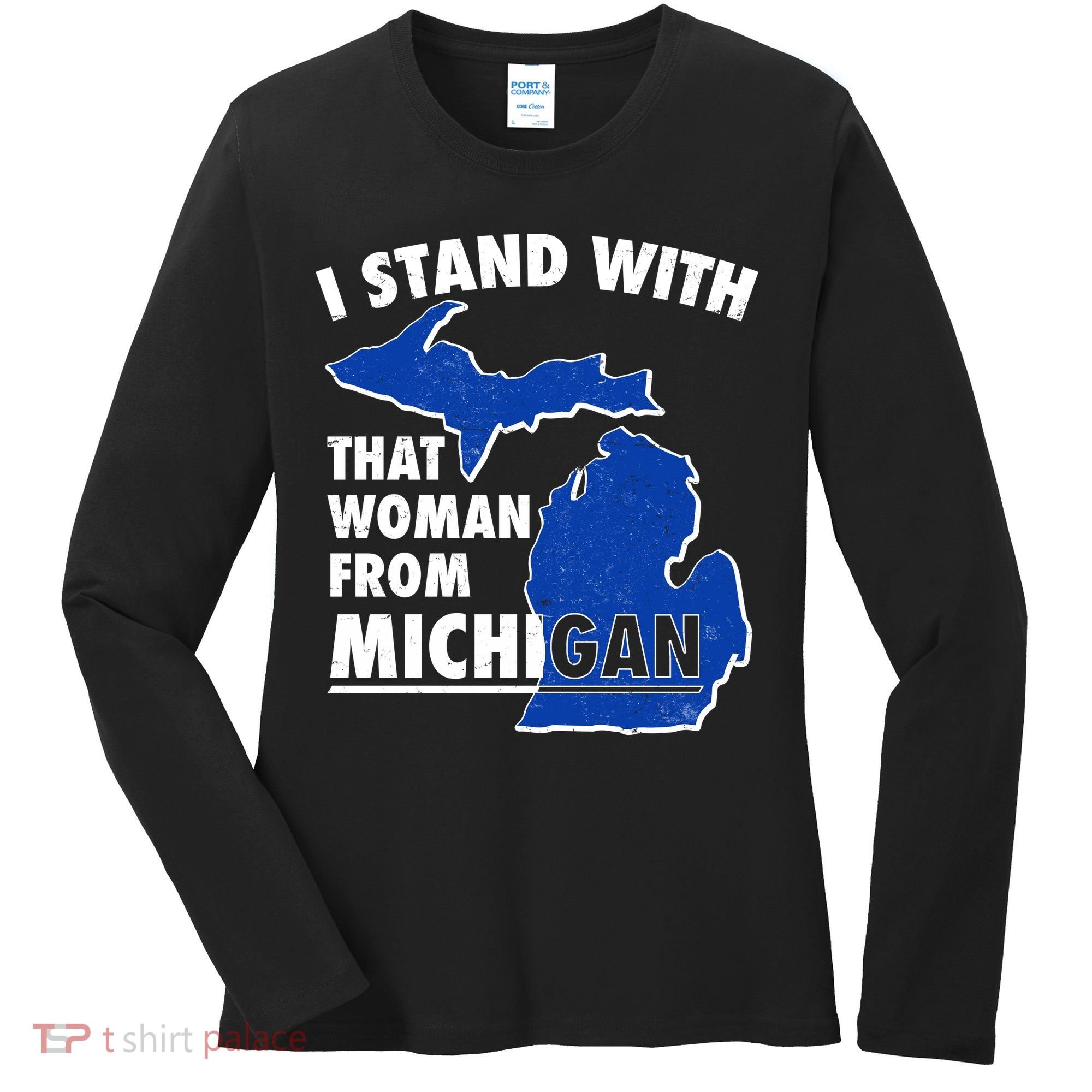 I Stand With That Woman From Michigan Support Women's Long Sleeve Shirt