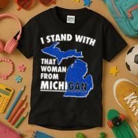 I Stand With That Woman From Michigan Support Kids T-Shirt thumb 3