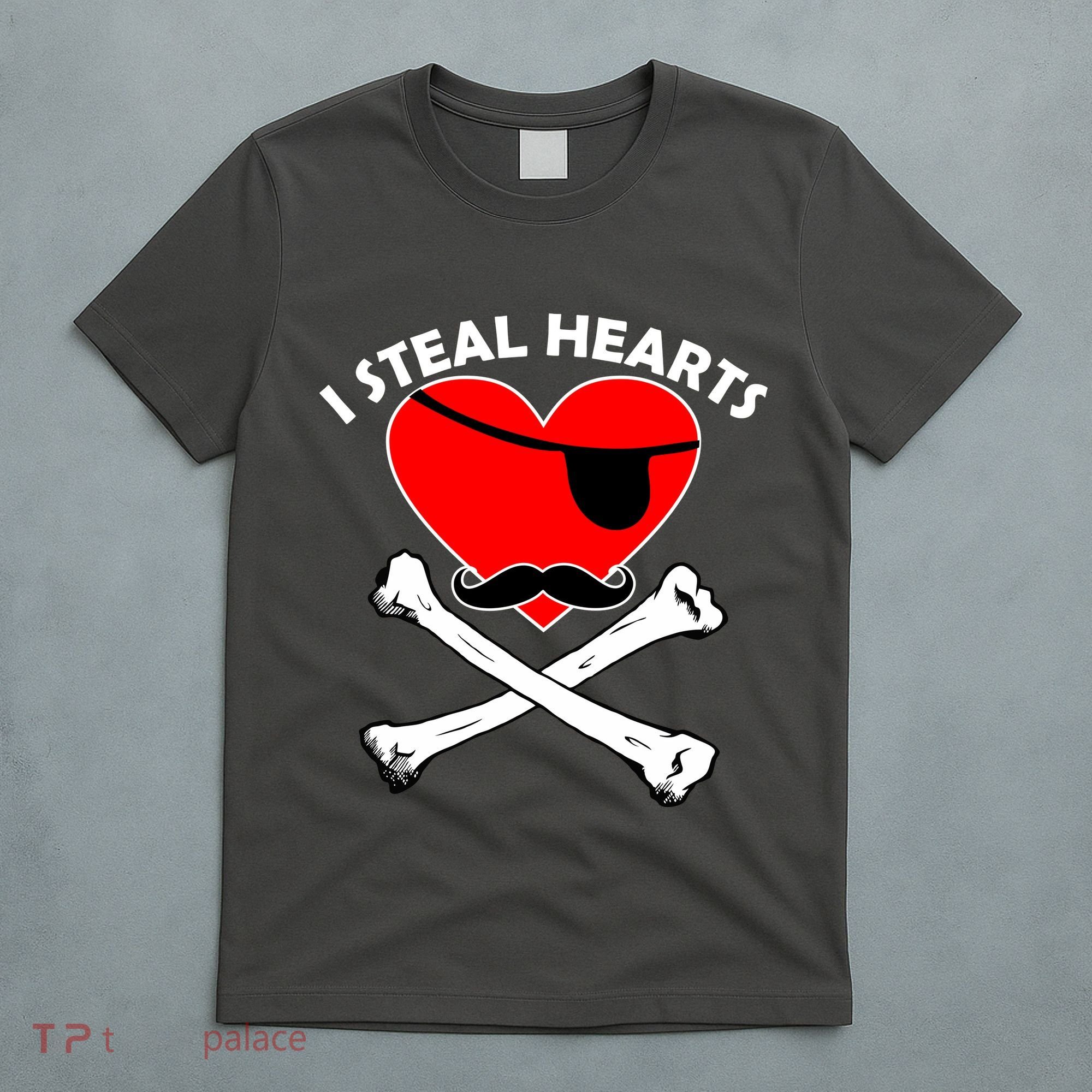 I Steal Hearts Pirate Crossbones Mustache Valentine's Day Design T-Shirt