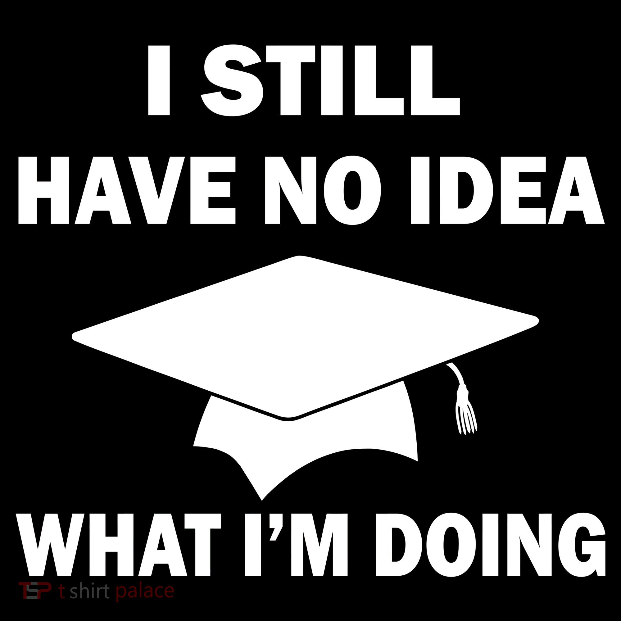 I Still Have No idea What I'm Doing Backpack
