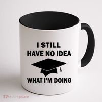 I Still Have No idea What I'm Doing Coffee Mug thumb 1