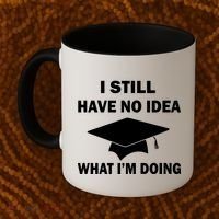 I Still Have No idea What I'm Doing Coffee Mug thumb 2