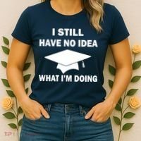 I Still Have No idea What I'm Doing Women's T-Shirt thumb 2